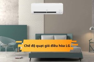 Chế độ quạt gió của điều hòa LG