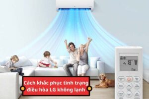 Điều hòa LG không lạnh