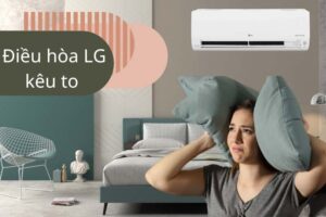 Điều hòa LG kêu to
