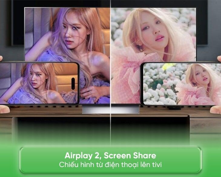 Tính năng Airplay, Screen Share có thể truyền phát mọi nội dung từ điện thoại lên tivi