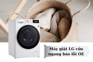 Máy giặt LG cửa ngang báo lỗi OE