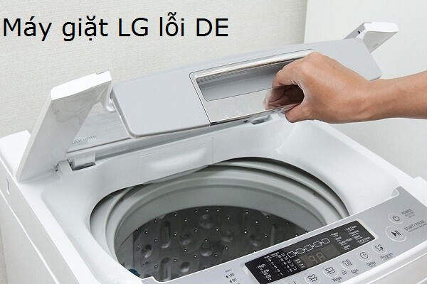 Tìm hiểu về lỗi dE máy giặt LG là gì? Cách khắc phục hiệu quả